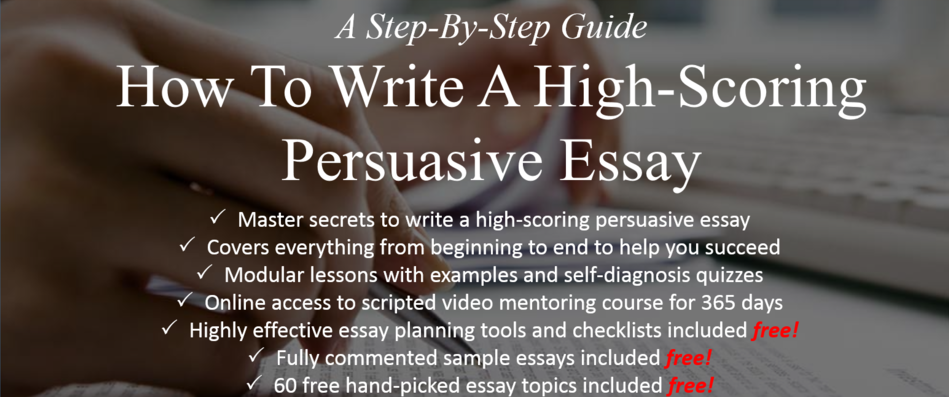 How To Write A High-Scoring Persuasive Essay Step By Step Guide